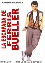 La escapada de Ferris Bueller / Un experto en diversión