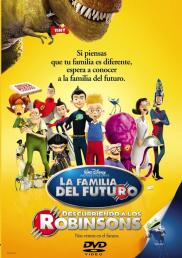 La familia del futuro / Descubriendo a los Robinsons