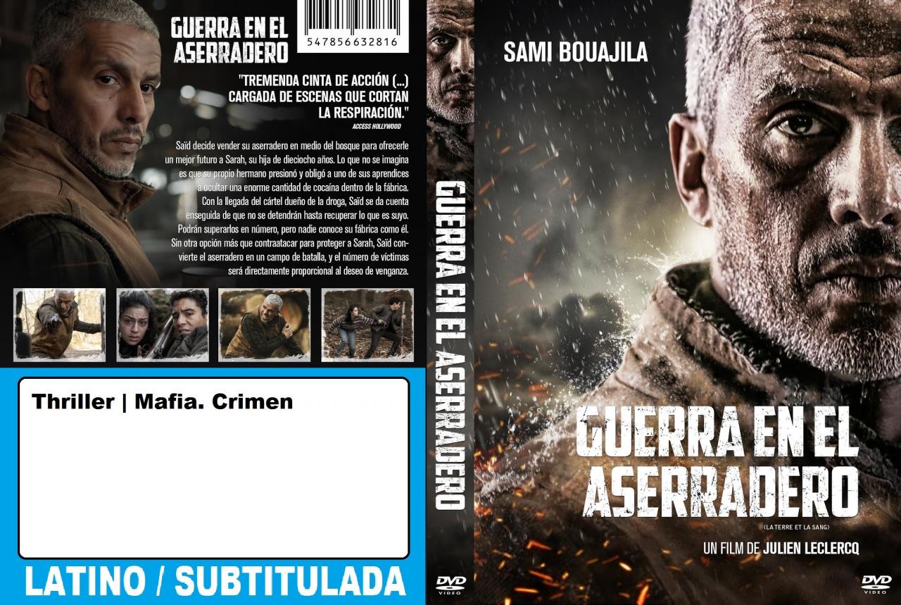 La tierra y la sangre / Guerra en el aserradero