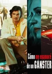 Cómo me enamoré de un gánster