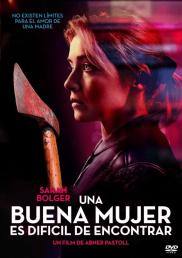 Una buena mujer es difícil de encontrar / Una mujer al límite