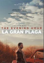The Evening Hour - La gran plaga