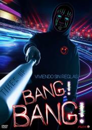 Bang! Bang! - Viviendo sin reglas