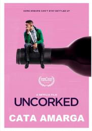 Uncorked - Cata amarga