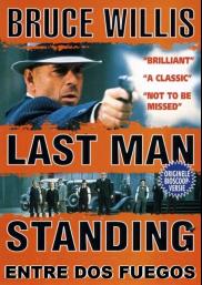 Last Man Standing - Entre dos fuegos / El último hombre