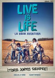 Live is Life. La gran aventura