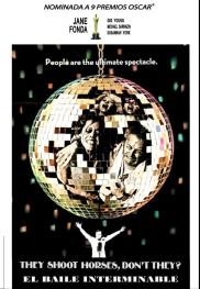 They Shoot Horses, Don't They - El baile interminable