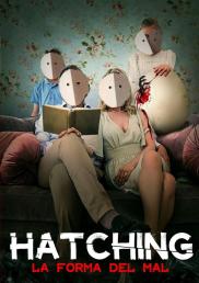 Pahanhautoja / Hatching