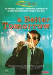 A Better Tomorrow - Un mañana mejor / Amenaza final