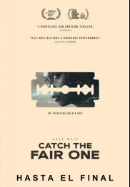 Catch the Fair One - Hasta el final