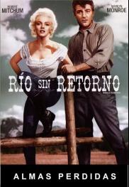 Río sin retorno / Almas perdidas