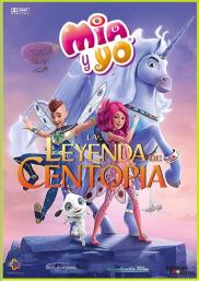 Mia y yo La leyenda de Centopia